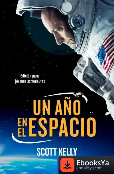 Descargar Un Año En El Espacio de Scott Kelly