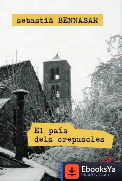 Descargar El País Dels Crepuscles de Sebastià Bennasar