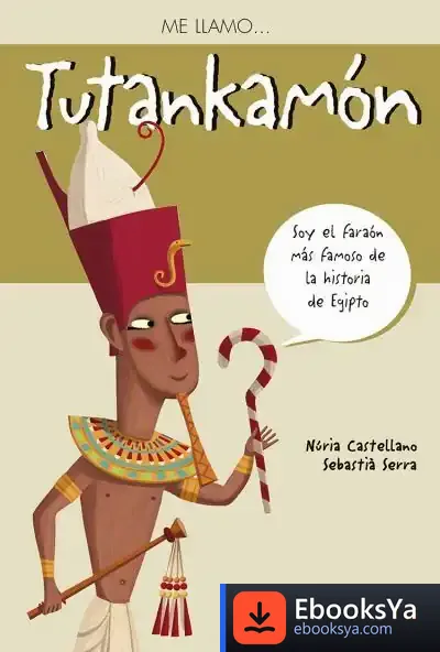 Descargar Me Llamo... Tutankamon de Sebastià Serra Bonilla