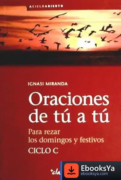 Descargar Oraciones De Tú A Tú. Ciclo C de Sebastià Taltavull I Anglada