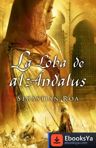 Descargar La Loba De Al Andalus de Sebastián Roa Mesado