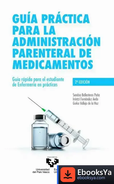 Descargar Guía Práctica Para La Administración Parenteral De Medicamentos de Sendoa Ballesteros Peña