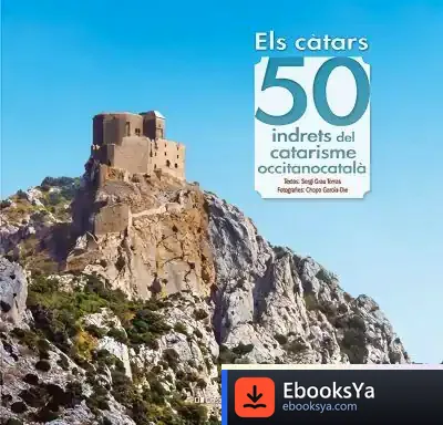 Descargar Els Càtars: 50 Indrets Del Catarisme Occitanocatalà