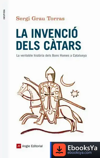Descargar La Invenció Dels Càtars de Sergi Grau Torras