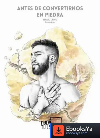 Descargar Antes De Convertirnos En Piedra de Sergio Chico