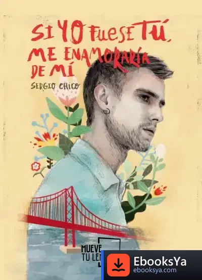 Descargar Si Yo Fuese Tú, Me Enamoraría De Mí de Sergio Chico