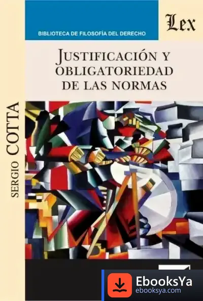 Descargar Justificacion Y Obligatoriedad De Las Normas (2019) de Ofelia Ortega