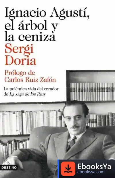 Descargar Ignacio Agustí, El Árbol Y La Ceniza