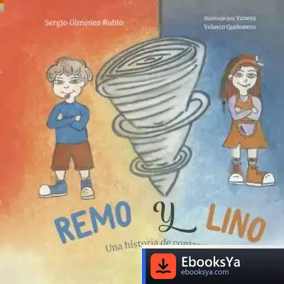 Descargar Remo Y Lino. Una Historia De Contrastes de Sergio Giménez Rubio