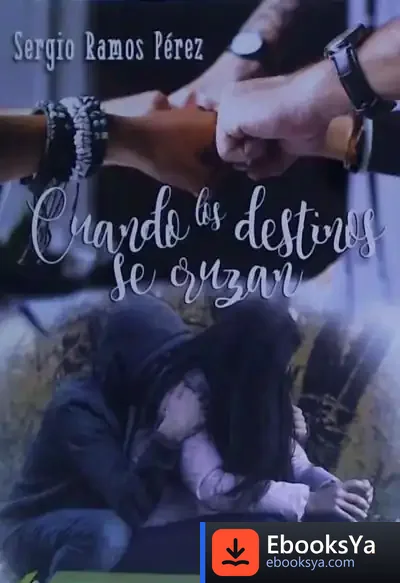 Descargar Cuando Los Destinos Se Cruzan de Sergio Ramos Pérez