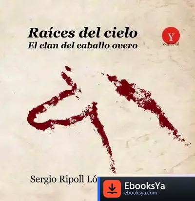 Descargar Raíces Del Cielo. El Clan Del Caballo Overo