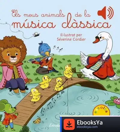 Descargar Els Meus Animals De La Música Clàssica de Séverine Cordier