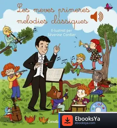 Descargar Les Meves Primeres Melodies Clàssiques