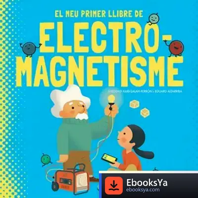 Descargar El Meu Primer Llibre D'Electromagnetisme