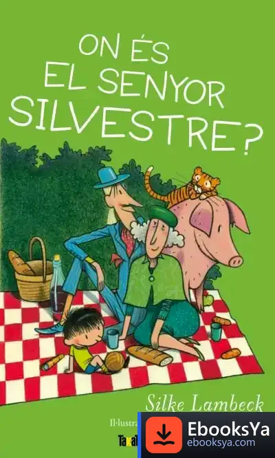 Descargar On És El Senyor Silvestre? de Silke Lambeck