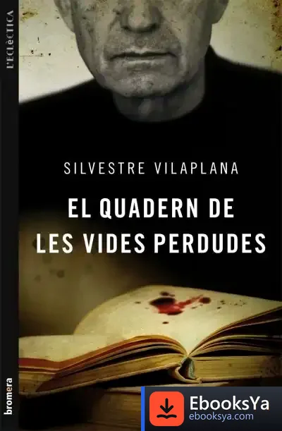 Descargar El Quadern De Les Vides Perdudes de Silvestre Vilaplana Barnés