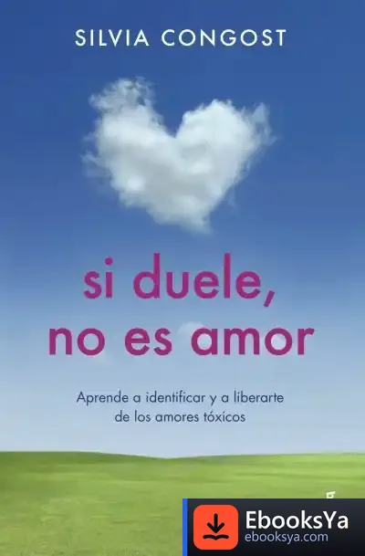 Descargar Si Duele, No Es Amor de Silvia Congost