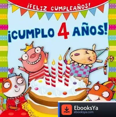 Descargar ¡Cumplo 4 Años! de Silvia D'achille