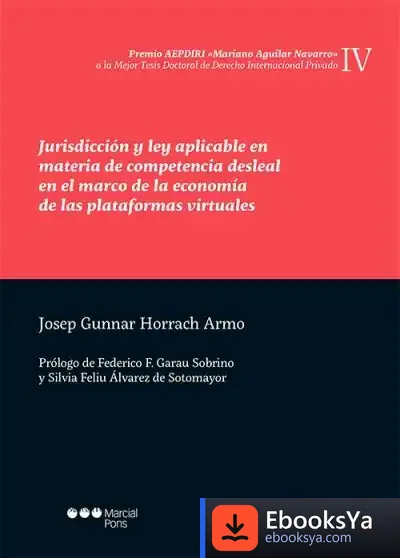 Descargar Jurisdicción Y Ley Aplicable En Materia De Competencia Desleal En El Marco De La Economía De Las Plataformas Virtuales