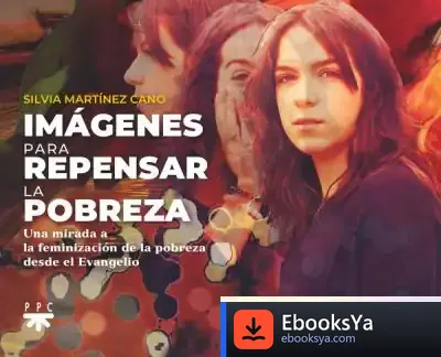 Descargar Imágenes Para Repensar La Pobreza de Silvia Martínez Cano