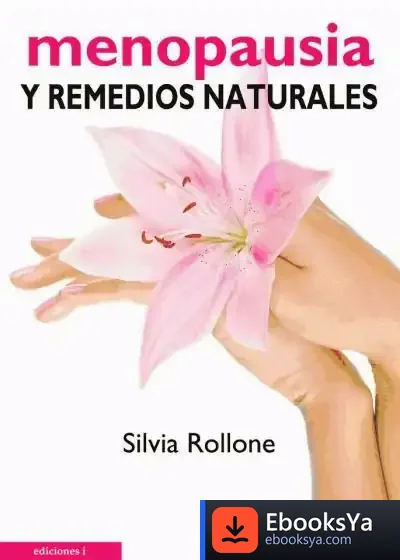 Descargar Menopausia Y Remedios Naturales de Silvia Rollone