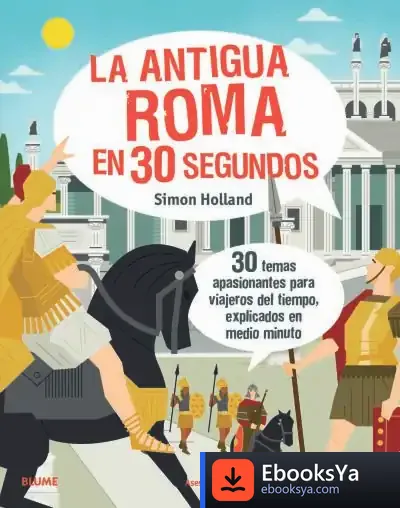 Descargar 30 Segundos. Antigua Roma de Simon Holland