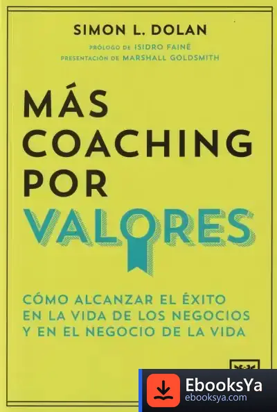 Descargar Más Coaching Por Valores de Simon L. Dolan
