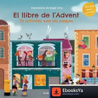 Descargar El Llibre De L'Advent. 24 Activitats Sota Les Solapes