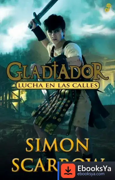 Descargar Lucha En Las Calles de Simon Scarrow