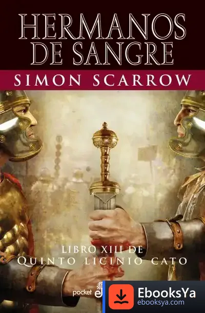 Descargar Ql Xiii Hermanos De Sangre de Simon Scarrow