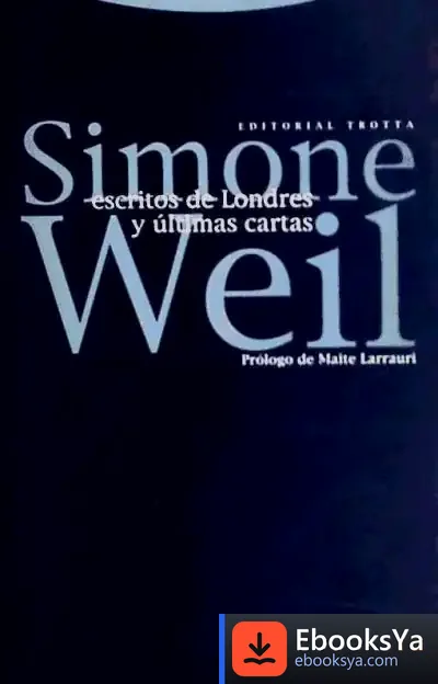 Descargar Escritos De Londres Y Últimas Cartas de Simone Weil