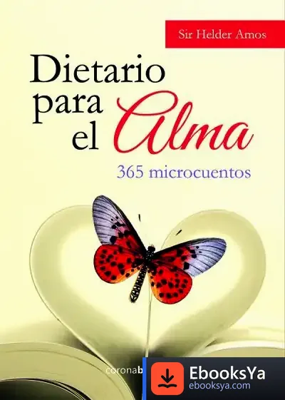 Descargar Dietario Para El Alma : 365 Microcuentos de Sir Helder Amos