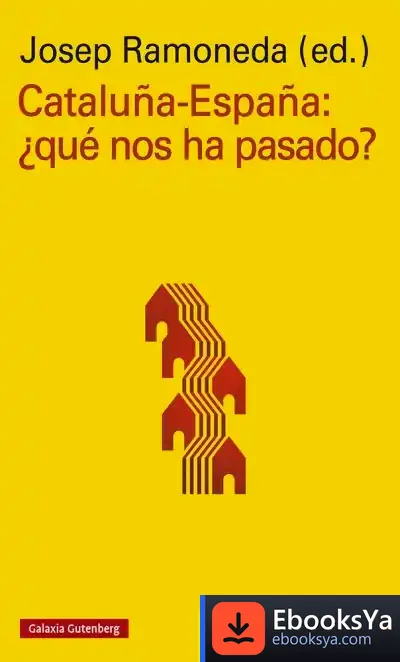 Descargar Cataluña-España: ¿Qué Nos Ha Pasado? de Marina Subirats