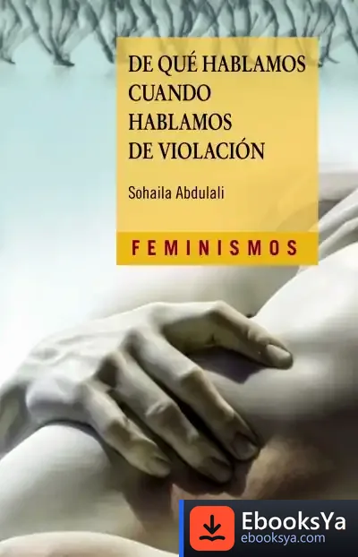 Descargar De Qué Hablamos Cuando Hablamos De Violación de Sohaila Abdulali