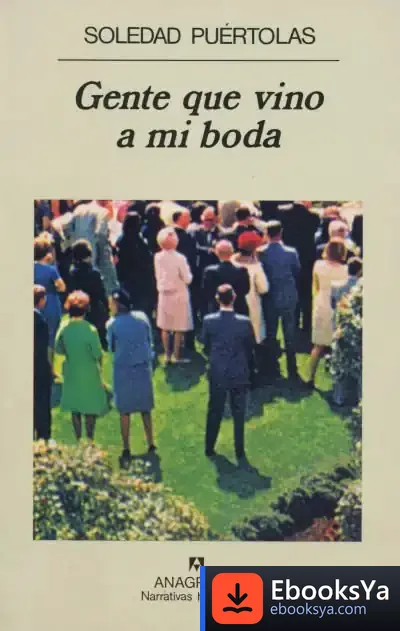 Descargar Gente Que Vino A Mi Boda de Soledad Puértolas