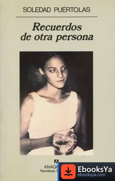 Descargar Recuerdos De Otra Persona de Soledad Puértolas