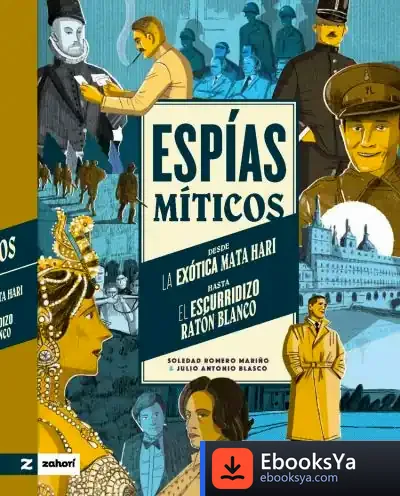 Descargar Espías Míticos de Soledad Romero Mariño