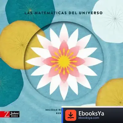Descargar Las Matemáticas Del Universo de Soledad Romero Mariño