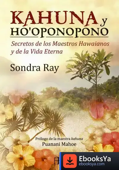 Descargar Kahuna Y Ho´Oponopono de Sondra Ray