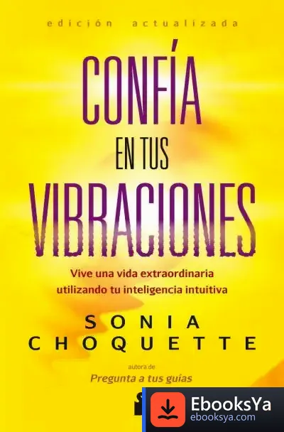 Descargar Confía En Tus Vibraciones de Sonia Choquette