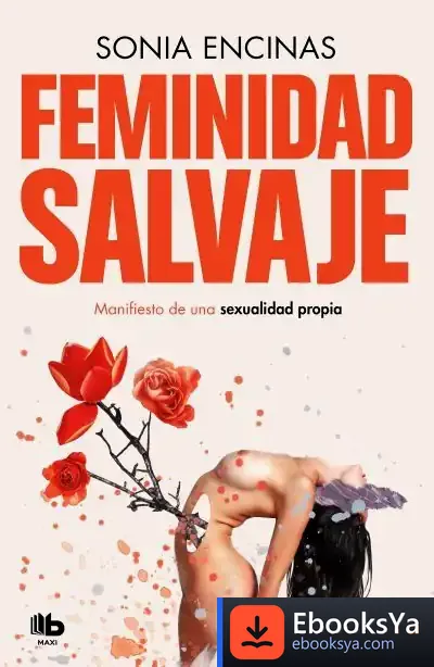 Descargar Feminidad Salvaje de Sonia Encinas