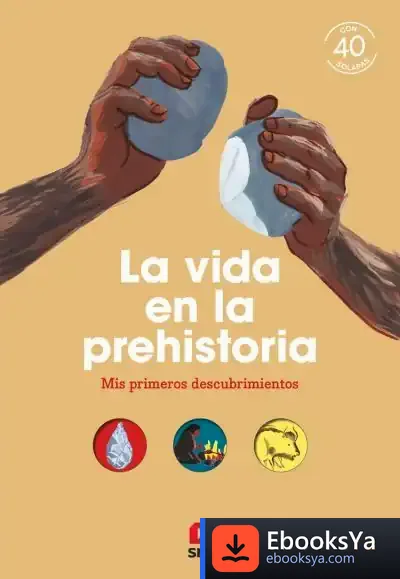 Descargar La Vida En La Prehistoria de Sophie Bordet-petillon