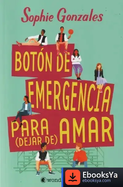 Descargar Botón De Emergencia Para (Dejar De) Amar de Sophie Gonzales