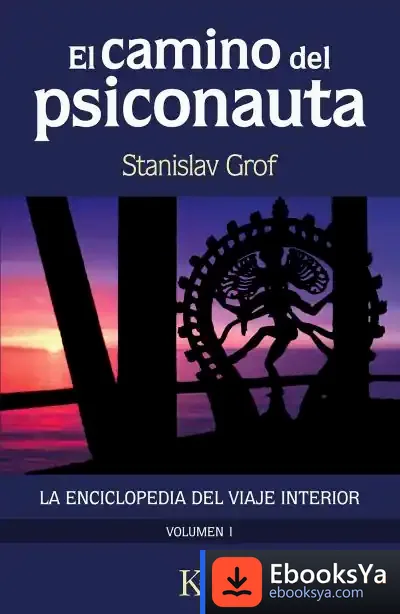 Descargar El Camino Del Psiconauta [Vol. 1] de Stanislav Grof