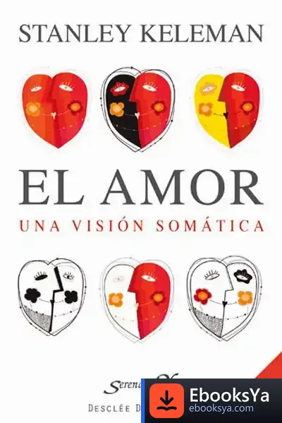 Descargar El Amor: Una Visión Somática