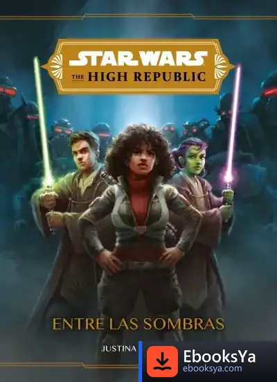Descargar Star Wars. The High Republic. Entre Las Sombras: Narrativa