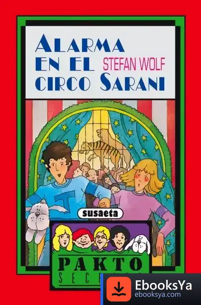 Descargar Pakto Secreto. Alarma En El Circo Sarani de Ignacio Arellano Ayuso