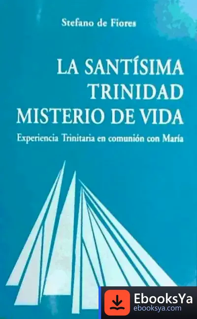 Descargar Santísima Trinidad, Misterio De Vida, La