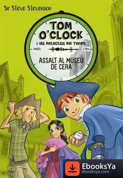 Descargar Tom O'Clock 1. Assalt Al Museu De Cera