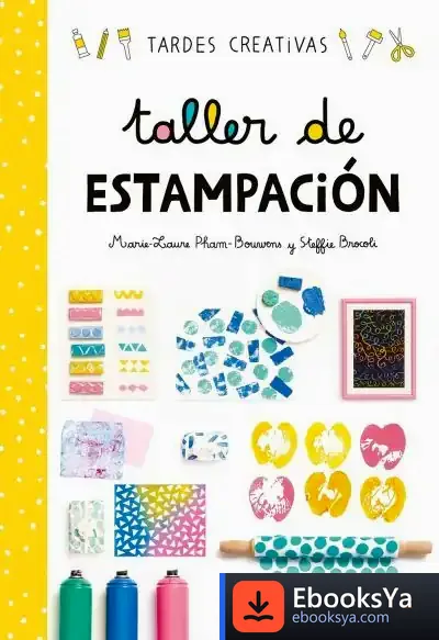 Descargar Taller De Estampación Tardes Creativas de Steffie Brocoli